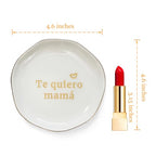 HOME SMILE I Love You Mom Gifts in Spanish Mother's Day Birthday-Te Quiero Mama Ring Dish - style: Te Quiero Mama