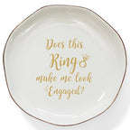 HOME SMILE Engaged Ring Dish-Does This Ring Make Me Look Engaged Trinket Dish- Engagement Gifts for Women,Ceramic White - style: Does This Ring Make Me Look Engaged