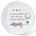 HOME SMILE Mom Ring Dish Jewery Tray-Christmas Mother Day Valentines Birthday Gifts for Mother-No Matter How Old I Get,I Always Need you-Stocking Stuffers for Mom Under 10 - style: Aunt
